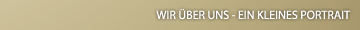 Wir über uns - ein kleines Portrait